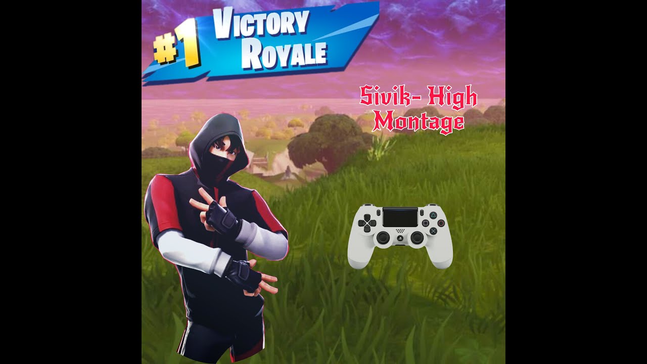 Sivik High Fortnite Montage Youtube