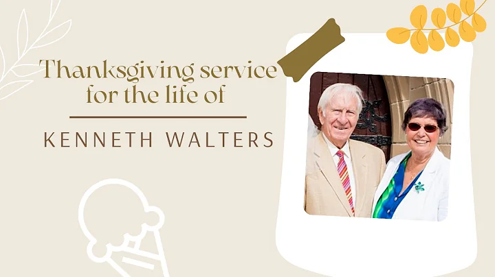Thanksgiving Service for the life of Kenneth Walters