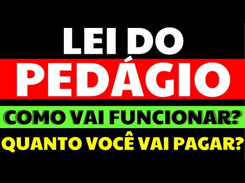 🟢 NOVA LEI DO PEDÁGIO COMO VAI FUNCIONAR E QUANTO VOCÊ IRÁ PAGAR NO NOVO PEDÁGIO POR KM PERCORRIDO