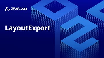LayoutExport | ZWCAD 2020 SP2