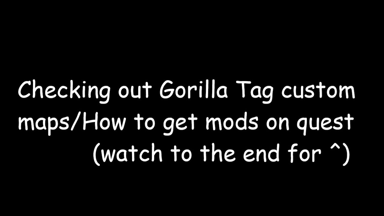 Checking out Gorilla Tag custom maps/how to get mods on quest - YouTube