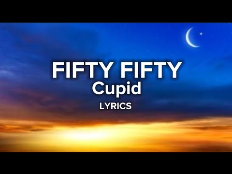 FIFTY FIFTY - Cupid (Twin Version) (lyrics)