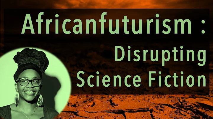 Africanfuturism : Disrupting Science Fiction - Nne...