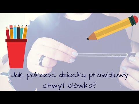 Wideo: Jak Nauczyć Dziecko Prawidłowego Trzymania Ołówka?
