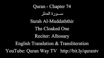 Quran chapter 074 Surah Al Muddaththir   The Cloaked One with English Translation   Alhosary سورة ال