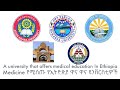 TOP TEN UNIVERSITY IN ETHIOPIA ።A University that offers medicine in Ethiopia.