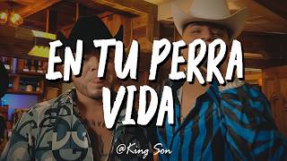 Grupo Firme Lenin Ramrez - En Tu Perra Vida Letra