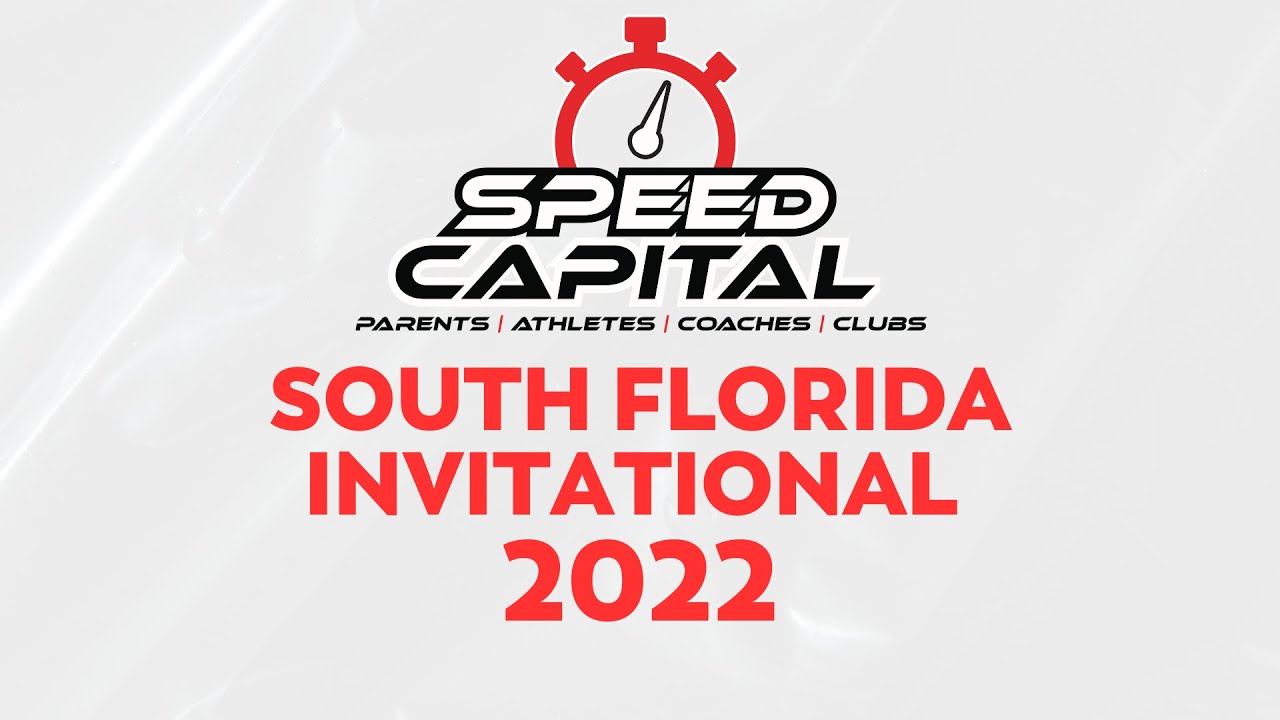 2022 Speed Capital South Florida Invitational YouTube