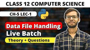 Chp 5 Data File handling Class 12 Python Live Batch