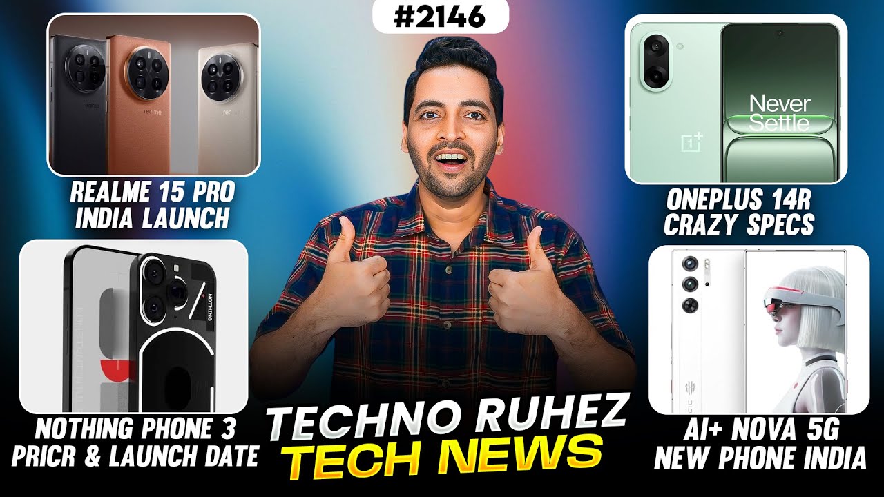 realme 15 Pro,Oneplus 14R,Nothing Phone 3 Launch Date,AI+ Nova Phone India,vivo T4 Ultra,Pixel 10