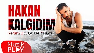 Hakan Kalgıdım - Yedim En Güzel Yılları (Official Lyric Video) Resimi