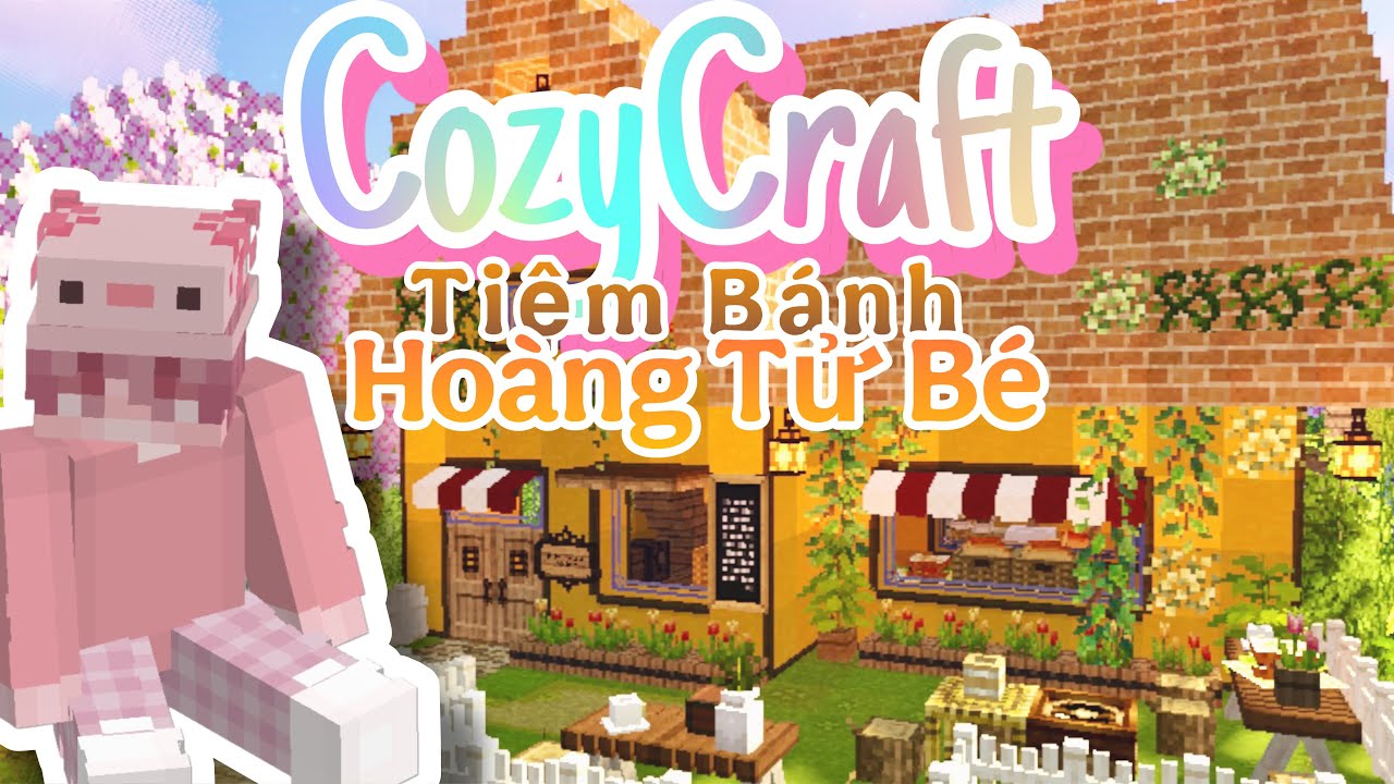 (Tập 8) Tiệm Bánh Hoàng Tử Bé | CozyCraft | Minecraft Sinh Tồn Chữa ...