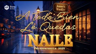 Naile - A Todo Bien Le Quedas Official Video