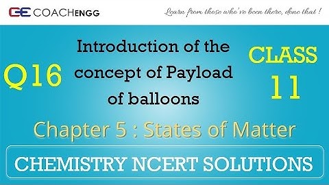 STATES OF MATTER Question 16 Chapter 05 Class XI NCERT Solutions Exercise