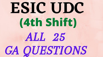 ESIC UDC 4th Shift memory based all GA Questions