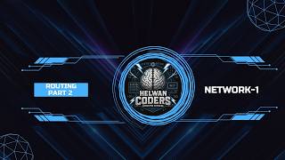 Network-1 | Routing (Part 2) | Helwan Coders