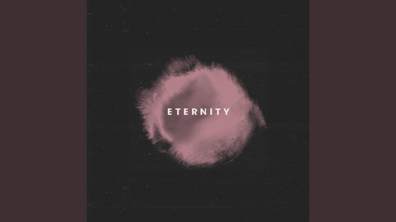 Watch Eternity on YouTube Watch Eternity on YouTube
