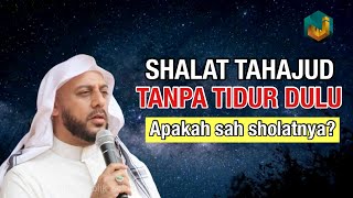 Tahajud gak harus tidur dulu!? | Syekh Ali Jaber