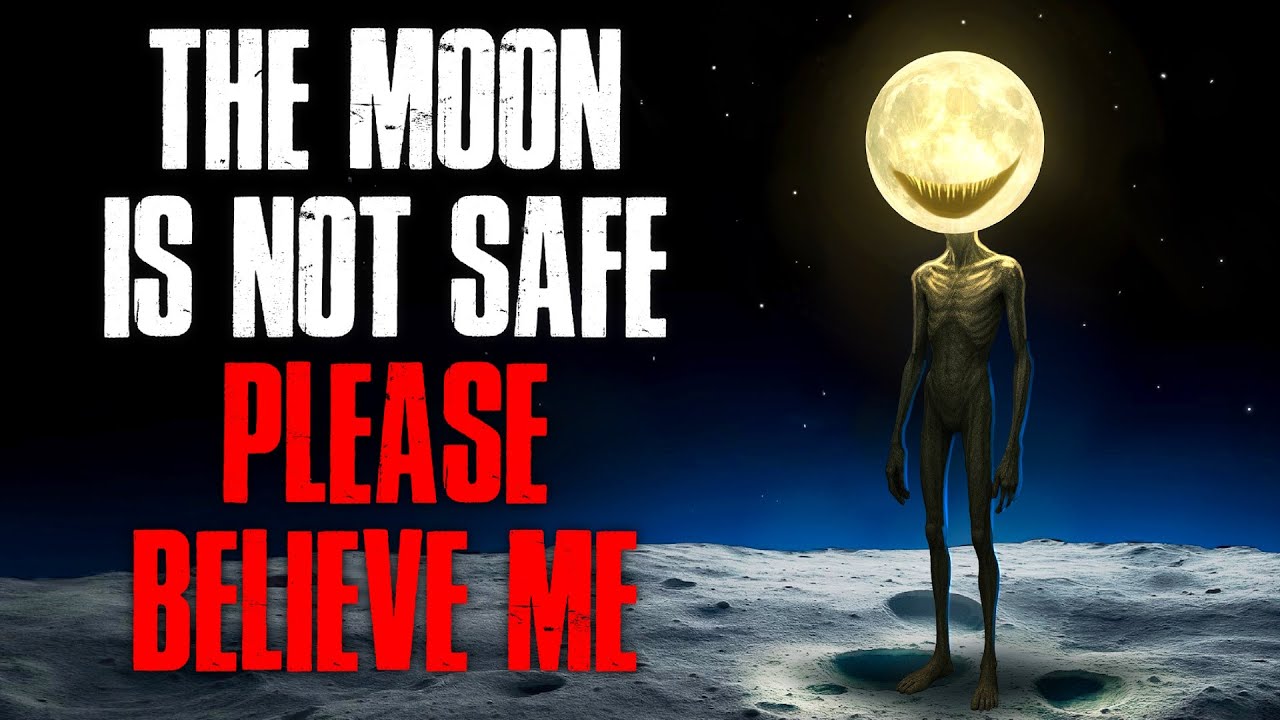 The Moon Isn’t Safe. Please Believe Me.