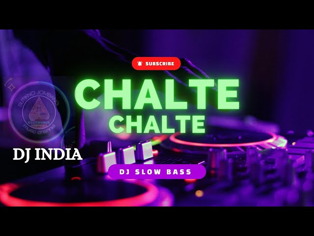 DJ INDIA SLOW BASS ● CHALTE - CHALTE | SHAHRUKHAN | RANI MUKHERJEE class=