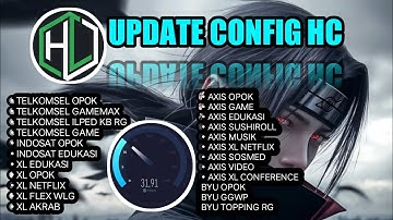 UPDATE || CONFIG HC TERBARU || AXIS GAME TELKOMSEL Xl INDOSAT SSH PREMIUM