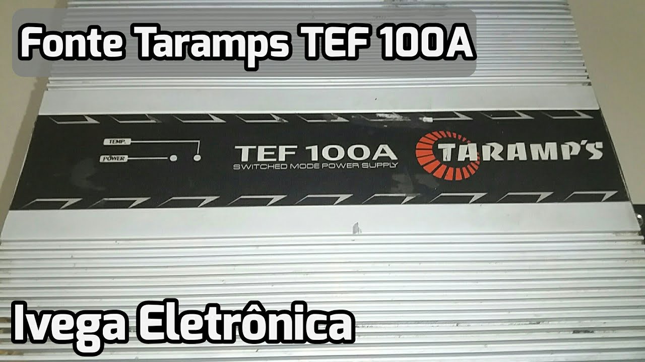 Fonte Taramps TEF100A fraca,  dicas de conserto.