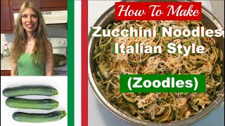 How To Make Zucchini Noodles (Zoodles) Italian Style w/ Garlic &amp; Olive Oil Recipe | Keto Plan Fave