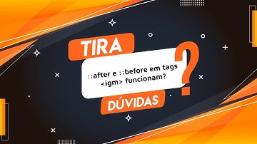 Dúvida de CSS: Conseguimos incluir conteúdo (com pseudo-elements after e before) em tags img?