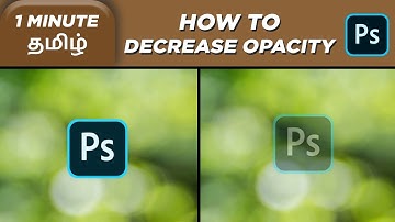 How to Decrease Opacity in Tamil | Quick Photoshop Tutorial (தமிழ்) #67