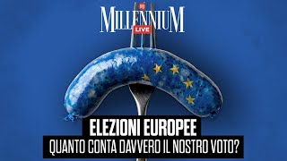 Elezioni europee, quanto conta davvero il nostro voto? Segui la diretta di Millennium Live