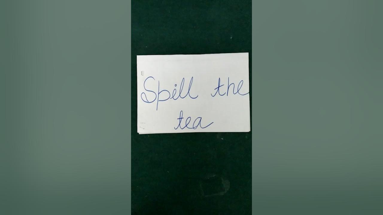 spill-the-tea-meaning-and-example-english-idiom-phrase-listening