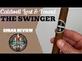 Caldwell Lost & Found The Swinger Cigar Review. A Cigar name that