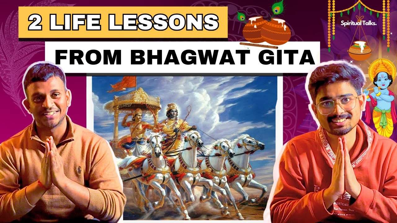 2 Life changing Lessons from Bhagavad Gita | SpritualTalks