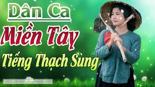 Tiếng Thạch Sùng, Dân Ca Miền Tây - Nhạc Dân Ca Trữ Tình Quê Hương Miền Tây Tuyển Chọn