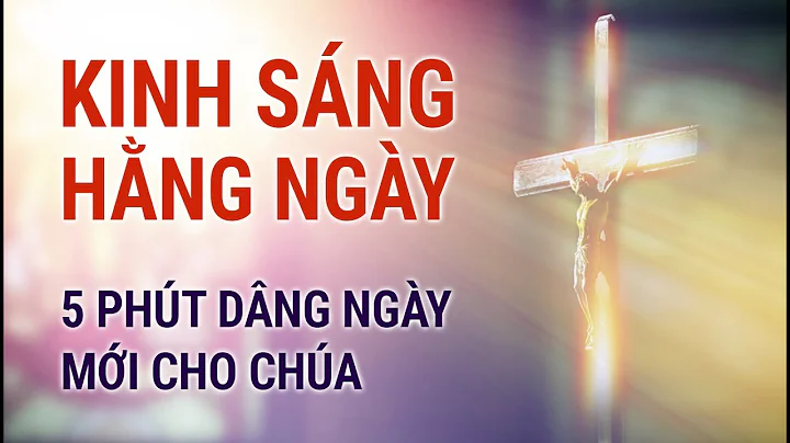 KINH SNG HNG NGY - 5 Pht Dng Ngy Cho Cha (C Li Kin...