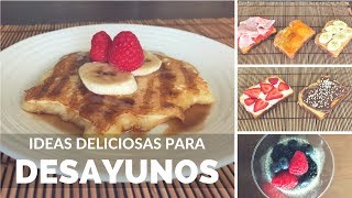 IDEAS DELICIOSAS PARA LOS DESAYUNOS