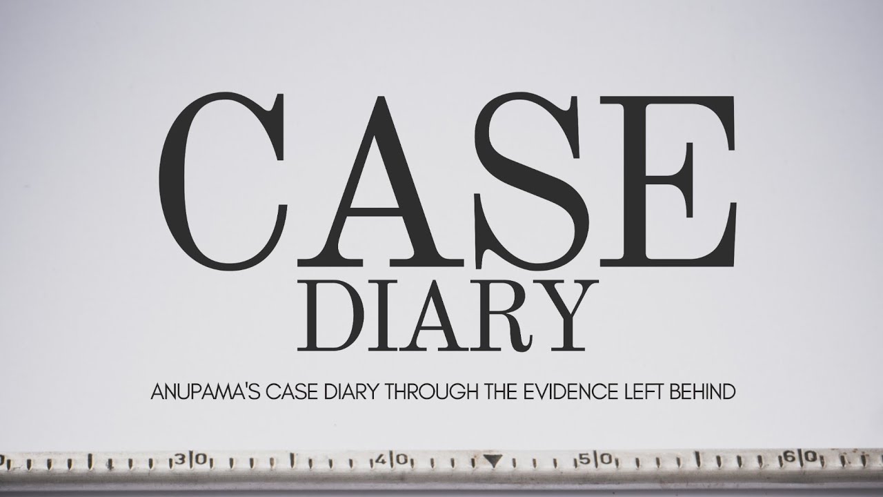 Case Diary Part 1