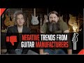 Negative Guitar Trends From Manufacturers - 2022