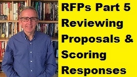 RFPs Part 5: Reviewing Proposals & Scoring Responses
