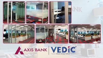 Vedic System | Axis Bank | Premium Glass Partitions & Modular Workstations