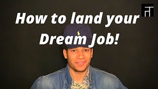 5 things you can do to land your dream job!