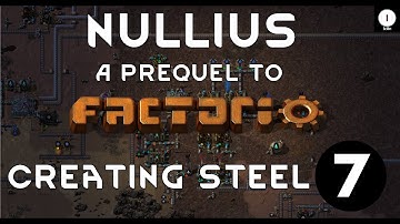 Creating Steel - Nullius: A Prequel to Factorio - Ep 07