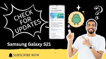 How To Check For Updates on Samsung Galaxy S21 – Step by Step Guide for Latest Software & Features!