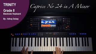 Trinity College London - Electronic Keyboard Grade 8 - Caprice No  24 in A Minor - 2019- 2022