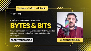 Bytes and Bits | Episodio 33 | Hablemos de innovación y tecnología
