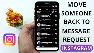 How to Move Someone Back to Message Requests On Instagram