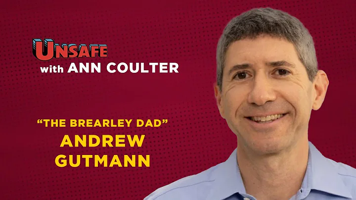 Andrew Gutmann - Unsafe with Ann Coulter