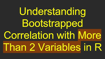 Understanding Bootstrapped Correlation with More Than 2 Variables in R