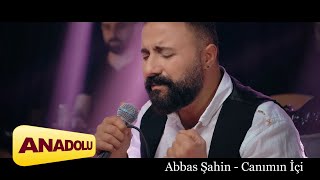 Abbas Şahin - Canımın İçi |Sızı © 2022 Anadolu Müzik Resimi