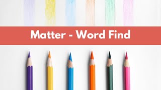 SCIENCE MATTER GAME ACTIVITY WORD FIND SEARCH FINDER VOCABULARY PUZZLE WORKSHEET